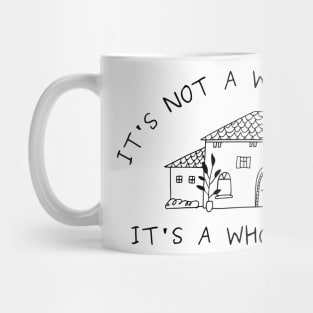 it's not a whore house it's a whore home Mug